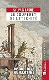 Le couperet de l'éternité: Histoire de la g