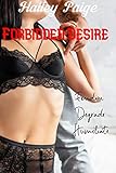 Dominated by the Billionaires Forbidden Desires: Innocent teen, Humiliated and Used by Rich Older Man (Naughty Teens: Innocent teens used and degraded by older men) (English Edition)