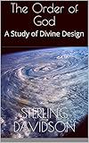 The Order of God: A Study of Divine Design (English Edition)