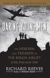 Daring Young Men: The Heroism and Triumph of The Berlin Airlift-June (English Edition)