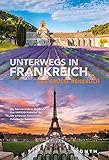 Unterwegs in Frankreich: Das große Reiseb