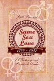 Same Sex Love 1700-1957: A History and Research G