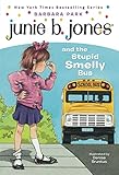 Junie B. Jones #1: Junie B. Jones and the Stupid Smelly Bus (English Edition)