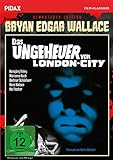 Bryan Edgar Wallace: Das Ungeheuer von London-City - Remastered Edition / Spannender Gruselkrimi mit Starbesetzung + Bonusmaterial (Pidax Film-Klassiker)