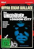 Bryan Edgar Wallace: Das Ungeheuer von London-City - Remastered Edition / Spannender Gruselkrimi mit Starbesetzung + Bonusmaterial (Pidax Film-Klassiker)