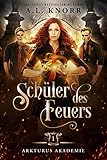 Schüler des Feuers (Arkturus Akademie 1)