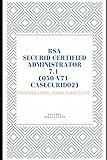 RSA SECURID CERTIFIED ADMINISTRATOR 7.1 (050-V71-CASECURID02) PROFESSIONAL EXAM QUESTIONS