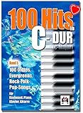 100 Hits in C-Dur Band 5-100 Oldies, Evegreens, Rock-Folck-Pop-Songs für Keyboard, Piano, Klavier, Gitarre - Songbook mit bunter herzförmiger Notenk