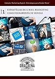 E-mail Marketing - Uma poderosa ferramenta de vendas (Marketing Digital: Estratégias Para Vender Mais Livro 1) (Portuguese Edition)