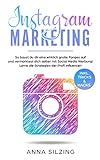 Instagram Marketing : So baust du dir wirklich eine große Fanbase auf und vermarktest Dich selber, deine Marke, dein Unternehmen oder deine Produkte über Social Media Werbung!