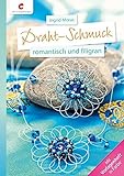 Draht-Schmuck: romantisch und filig