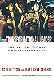The Transformational Leader: The Key to Global Competitiveness (Wiley Management Classic)