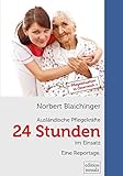 24 Stunden - Ausländische Pflegekräfte im Einsatz: Eine Reportag