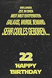 Vor langer Zeit, in einer weit weit entfernten Galaxis wurde jemand sehr cooles geboren...22 Happy Birthday: Liniertes Notizbuch I Grußkarte für den ... für Frauen, Männer, Kinder, Freunde, F
