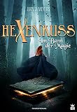 Hexenkuss: Im Bann der Mag