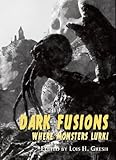 Dark Fusions: Where Monsters Lurk