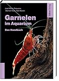 Garnelen im Aquarium - Das Handb