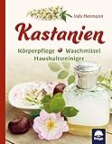 Kastanien: Zur Körper- und Wäschepflege: Körperpflege - Waschmittel - Haushaltsreinig