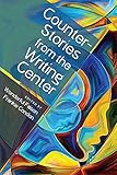 Counterstories from the Writing C