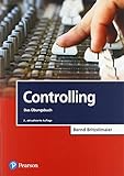 Controlling - Das Übungsbuch (Pearson Studium - Economic BWL)
