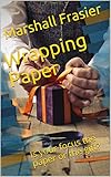 Wrapping Paper: Is your focus the paper or the gift? (English Edition)