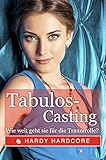 Tabulos-Casting – Wie weit geht sie für die Traumrolle? │meetoo │ Erotik ab 18 unzensiert, Erotikromane, Erotikbücher, Sexgeschichten, Sex Buch, Maledom & Femsub, Unterwerfung, Demütigung, F