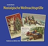 Nostalgische Weihnachtsgrüße: Postkarten von 1898 bis 1930