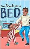 You Should Go To Bed (English Edition)