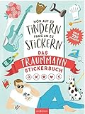 Hör auf zu tindern, fang an zu stickern: Das Traummann-Stickerb