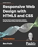 Responsive Web Design with HTML5 and CSS: Develop future-proof responsive websites using the latest HTML5 and CSS techniques, 3rd Edition (English Edition)