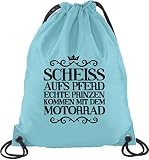 Shirtstreet24, Scheiss aufs Pferd, Motorrad Turnbeutel Rucksack Sport Beutel, Größe: onesize,Hellb