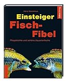 Einsteiger Fisch-Fibel: Pflegeleichte und schö