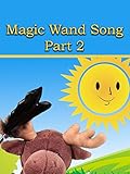 Magic Wand Song Part 2 [OV]