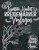 Kreative Herbst Kreidemarker Vorlagen: Halloween, Eulen, Pilze, Wald etc. / wiederverwendbare, abwechslungsreiche Kreidestift Vorlagen im XXL-A4 ... bemalen mit dem abwischbaren Kreidestift!