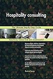 Hospitality consulting The Ultimate Step-By-Step Guide (English Edition)