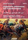 Afghanische Redensarten und Volksweisheiten BAND 3: Thematische Sammlungen der schönsten afghanischen Sprichwörter in Deutsch und D