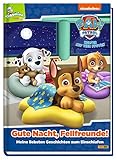 PAW Patrol: Gute Nacht, Fellfreunde!: Meine liebsten Geschichten zum E
