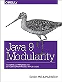 Java 9 Modularity: Patterns and Practices for Developing Maintainable Applications (English Edition)