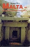 Malta - Spuren in die Vergangenheit: Tempel, Technik, T