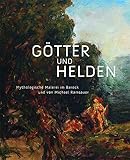 Götter und Helden - Mythologische Malerei im Barock und von Michael R