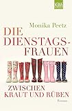 Die Dienstagsfrauen zwischen Kraut und Rüben: Roman (Die-Dienstagsfrauen-Romane 3)