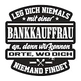 Aufkleber Leg Dich Niemals mit Einer BANKKAUFFRAU an (Wetterfest)