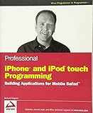 Professional iPhone and iPod touch Programming: Building Applications for Mobile S