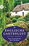 Englische Gartenlust: Von Cornwall bis Kew Gardens (insel taschenbuch)