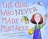 The Girl Who Never Made Mistakes: A Growth Mindset Book For Kids To Promote Self E