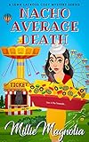 Nacho Average Death: A Luna Lacross Cozy Mystery Series Book 2 (English Edition)