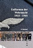Uniformen der Wehrmacht 1939-1945