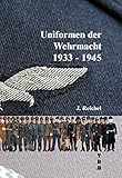 Uniformen der Wehrmacht 1939-1945