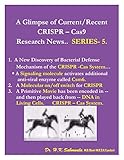 'A Glimpse of Current/Recent CRISPR – Cas9 Research News'.. SERIES-5.: New Discovery of anti-viral enzyme called Csm6 i CRISPR Cas-9 System (English Edition)