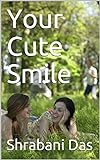 Your Cute Smile (English Edition)